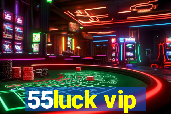 55luck vip